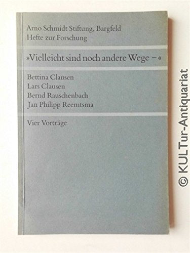 Vielleicht sind noch andere Wege: Vier Vorträge (Hefte zur Forschung) Contemporary literature