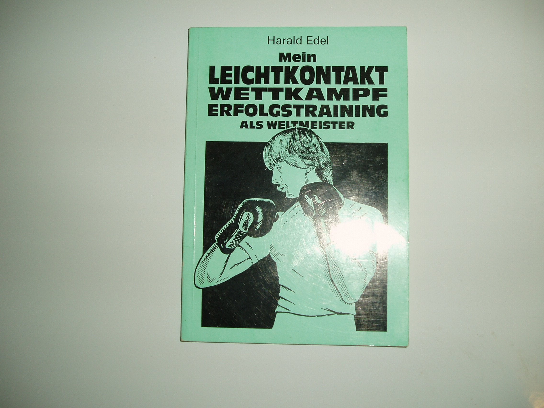 Mein Leichtkontakt-Wettkampf-Erfolgstraining als Weltmeister. Karate book