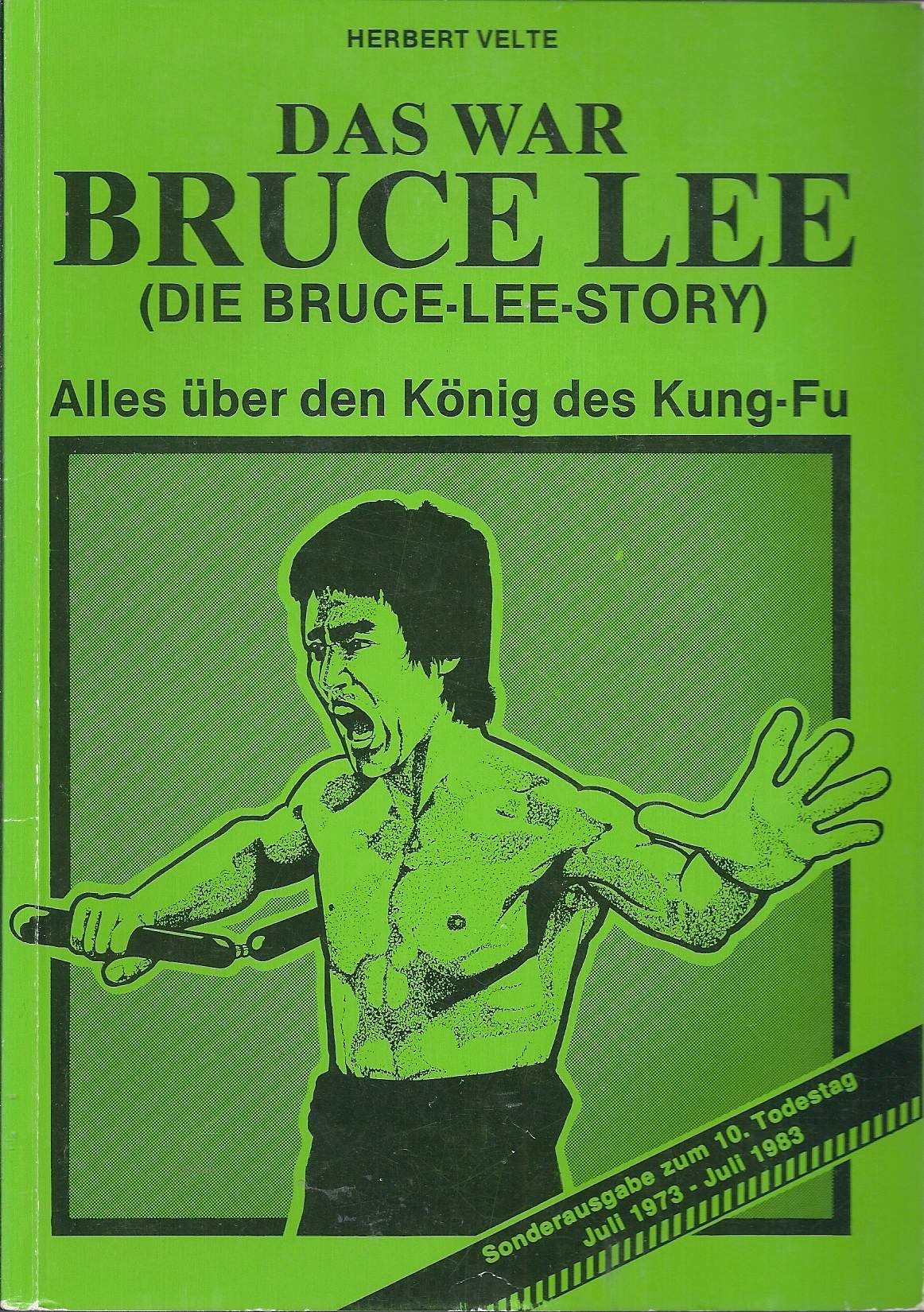 Das war Bruce Lee. (Die Bruce Lee Story) Alles über den König des Kung-Fu Art & Literature