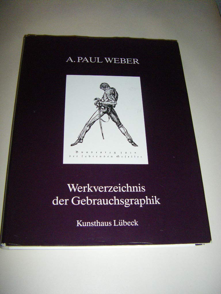 A. Paul Weber III - Werkverzeichnis. Die Gebrauchsgraphik Books