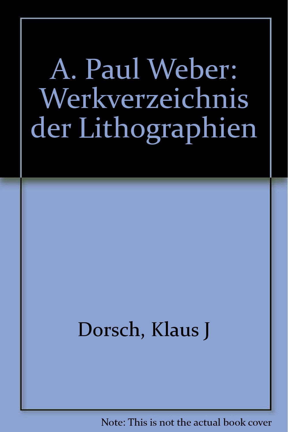 A. Paul Weber IV - Werkverzeichnis: Die Lithographien Film, Art & Culture