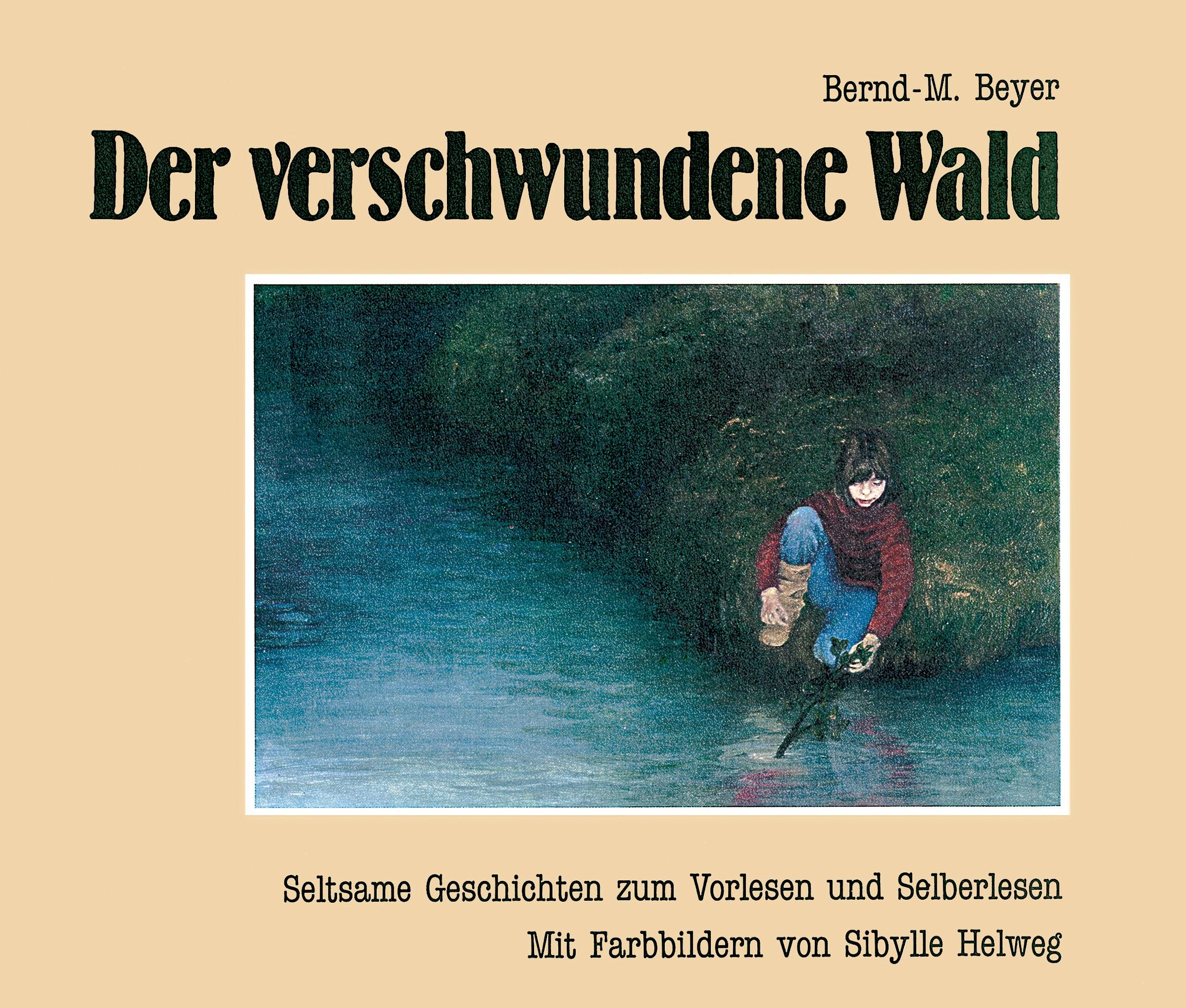 Der verschwundene Wald: Seltsame Geschichten zum Vorlesen und Selberlesen Fairy Tales & Legends