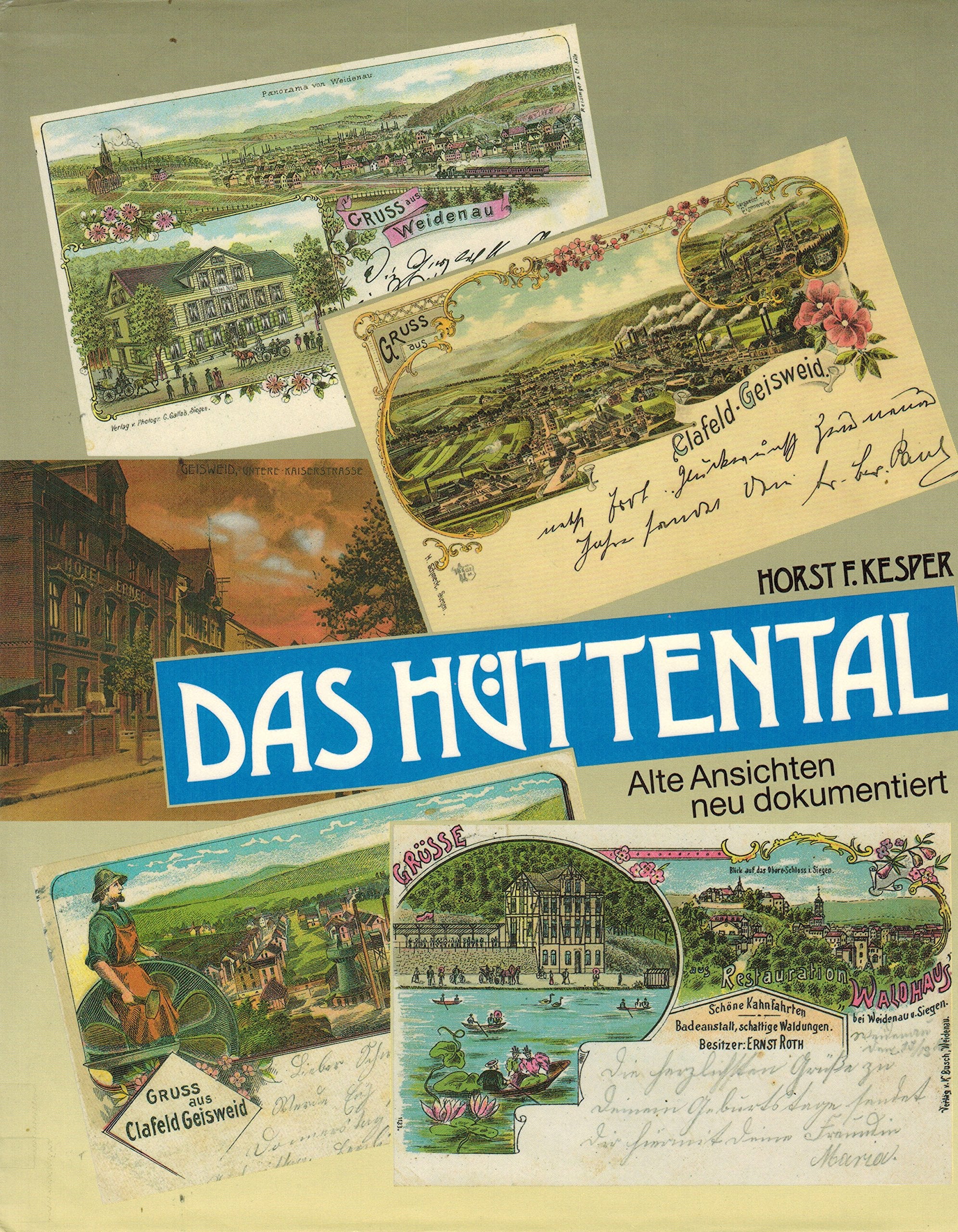 Das Hüttental: Alte Ansichten neu dokumentiert - Kesper, Horst F book