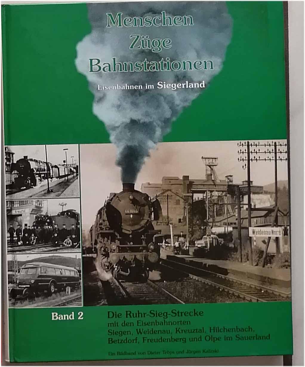 Menschen Züge Bahnstationen. Eisenbahnen im Siegerland: Band 2: Die Ruhr-Sieg-Strecke mit den Eisenbahnorten Siegen, Weidenau, Kreuztal, Hilchenbach, Betzdorf, Freudenberg und Olpe im Sauerland Film, Art & Culture