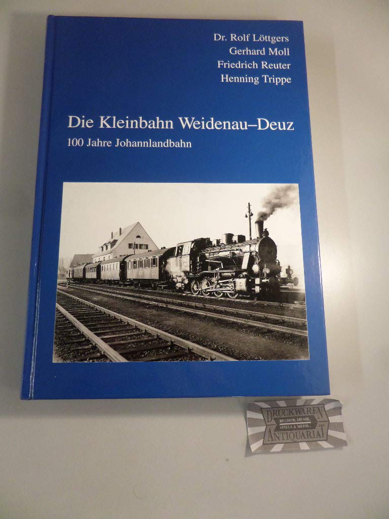 Die Kleinbahn Weidenau-Deuz: 100 Jahre Johannlandbahn Leisure, Home & Garden