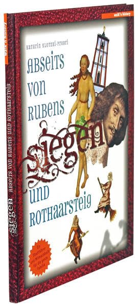 Siegen - Abseits von Rubens und Rothaarsteig Politics & History