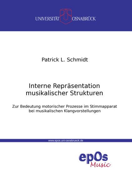 Interne Repräsentation musikalischer Strukturen: Zur Bedeutung motorischer Prozesse im Stimmapparat bei musikalischen Klangvorstellungen (Osnabrücker Beiträge zur Musik und Musikerziehung) Arts & Music