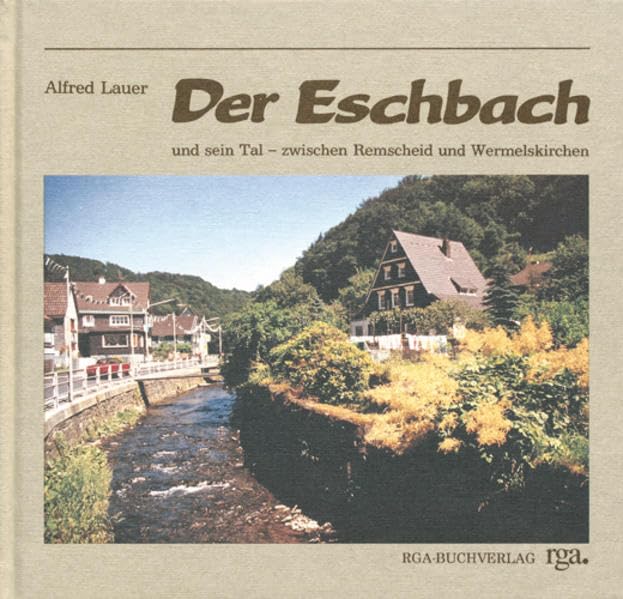 Der Eschbach: Und sein Tal - zwischen Remscheid und Wermelskirchen Film, Art & Culture