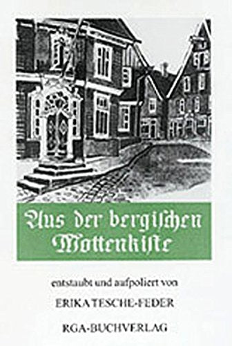 Aus der bergischen Mottenkiste Historical Fiction