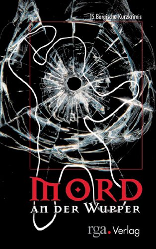 Mord an der Wupper: 15 Bergische Kurzkrimis Books