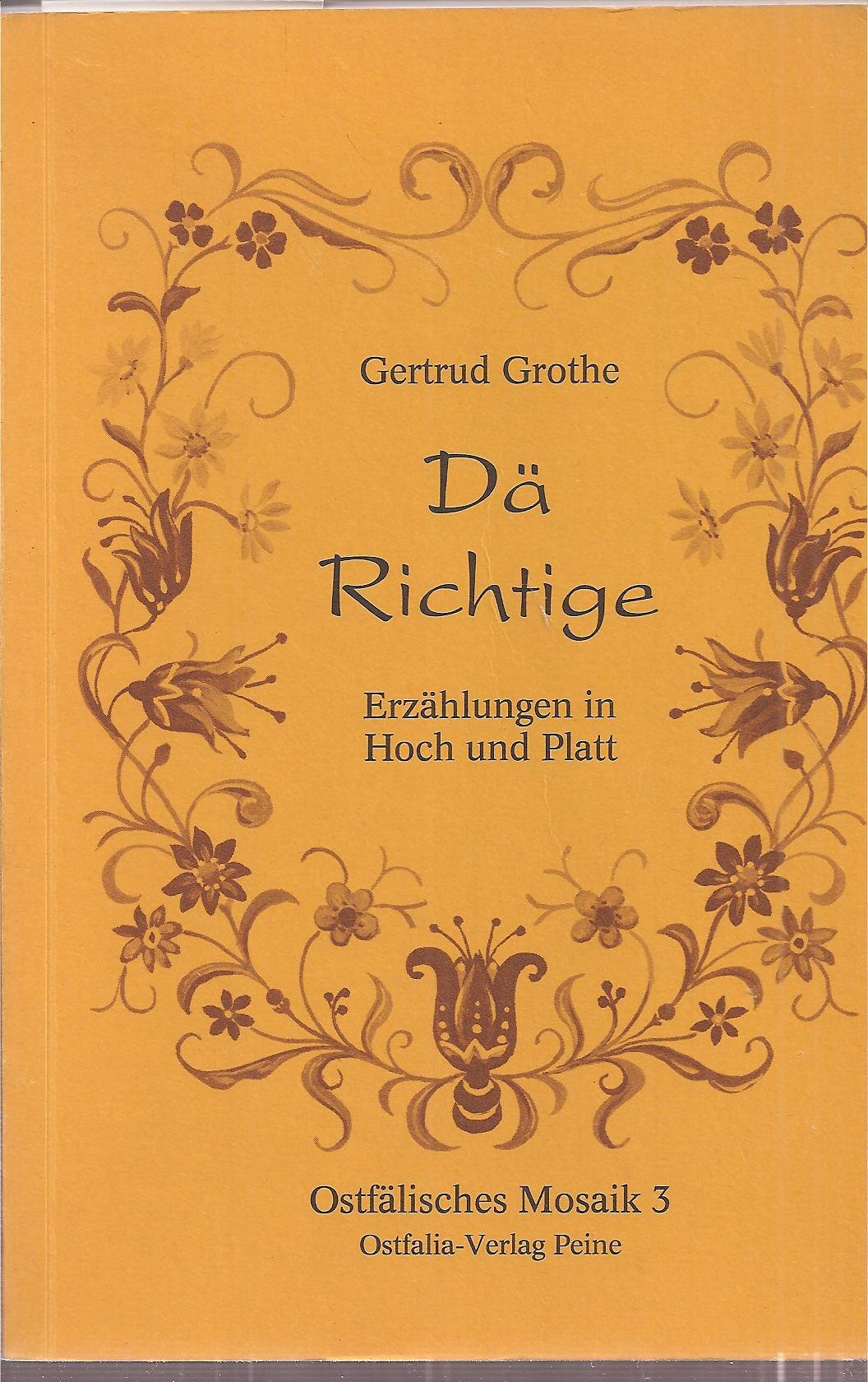 Dä Richtige : Erzählungen in Plattdeutsch mit hochdeutscher Übertragung. Books