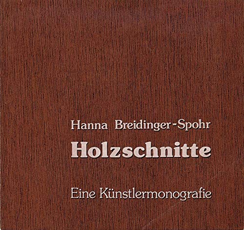 Hanna Breidinger-Spohr - Holzschnitte: Eine Künstlermonografie Books