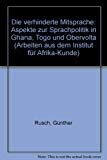Die verhinderte Mitsprache. Aspekte zur Sprachpolitik in Ghana, Togo und Obervolta Foreign Languages ​​& Dictionaries