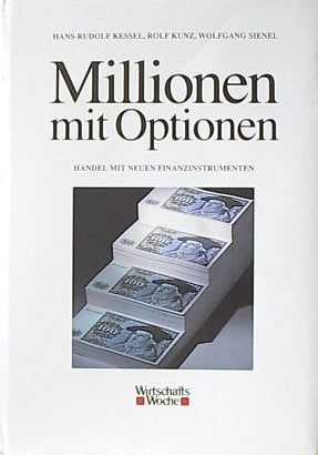 Millionen mit Optionen. Handel mit neuen Finanzinstrumenten Business, Finance & Career