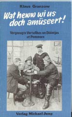Wat heww wi us doch amüseert. Vergneugte Vertellkes un Dööntjes ut Pommern Books