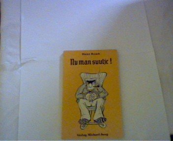Nu man suutje. Lütt Vertelln över Lüüd vun güstern un hüüt Books