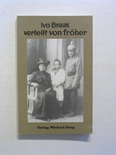 Ivo Braak vertellt von fröher Books