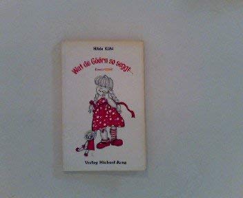 Wat de Göörn so seggt . . .: Kinnermund Books