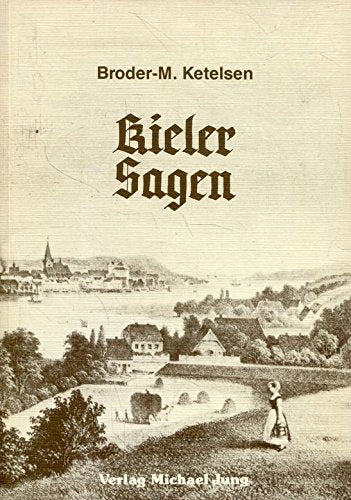 Kieler Sagen. Sagen und Geschichten aus Kiel und Umgebung Books