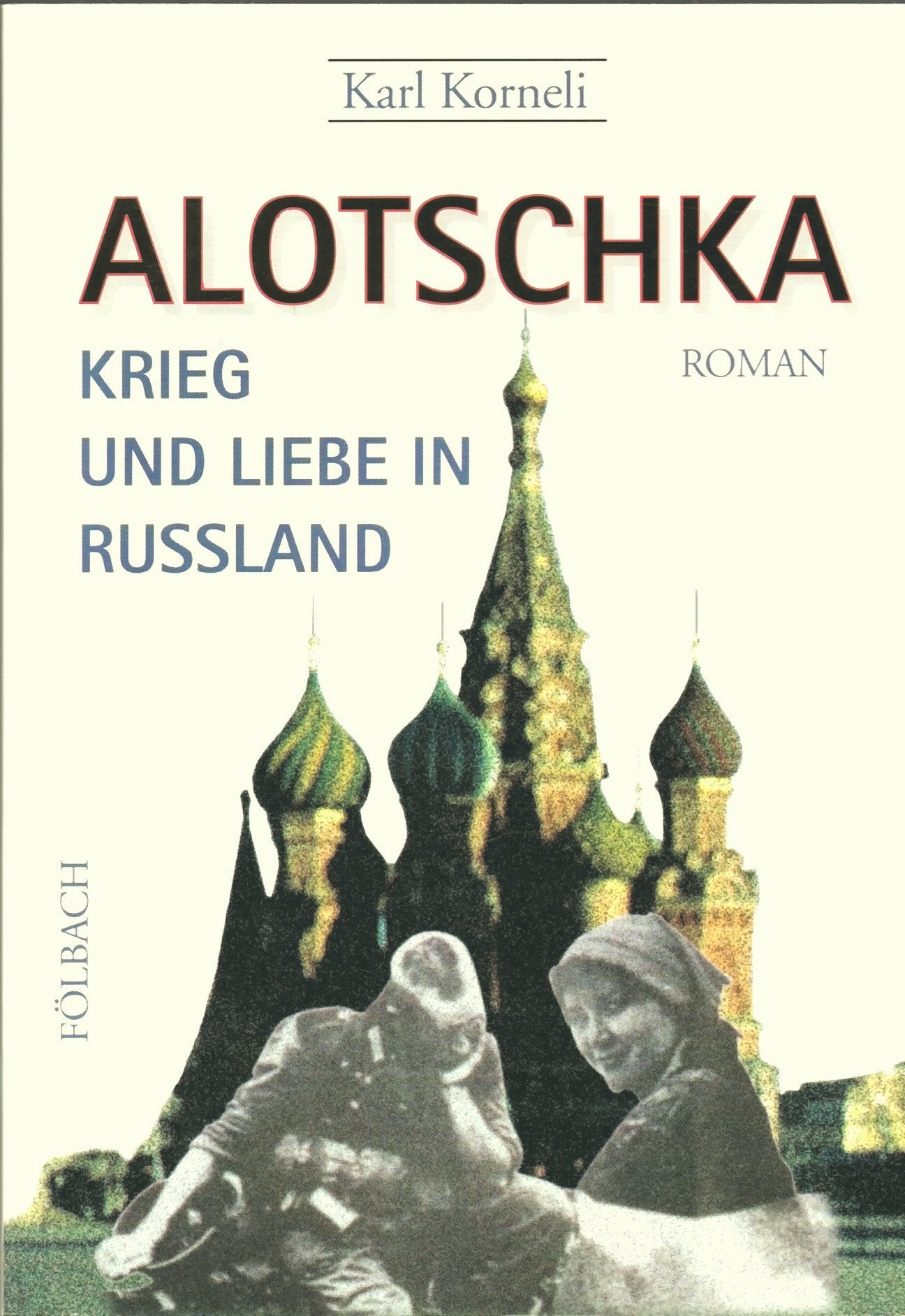 Alotschka: Krieg und Liebe in Russland Books