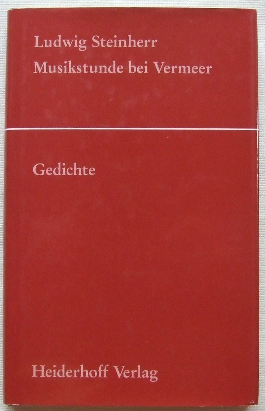 Musikstunde bei Vermeer: Gedichte. Hrsg. v. Roswitha Th. Heiderhoff u. Bernhard W. Hippeli Fiction