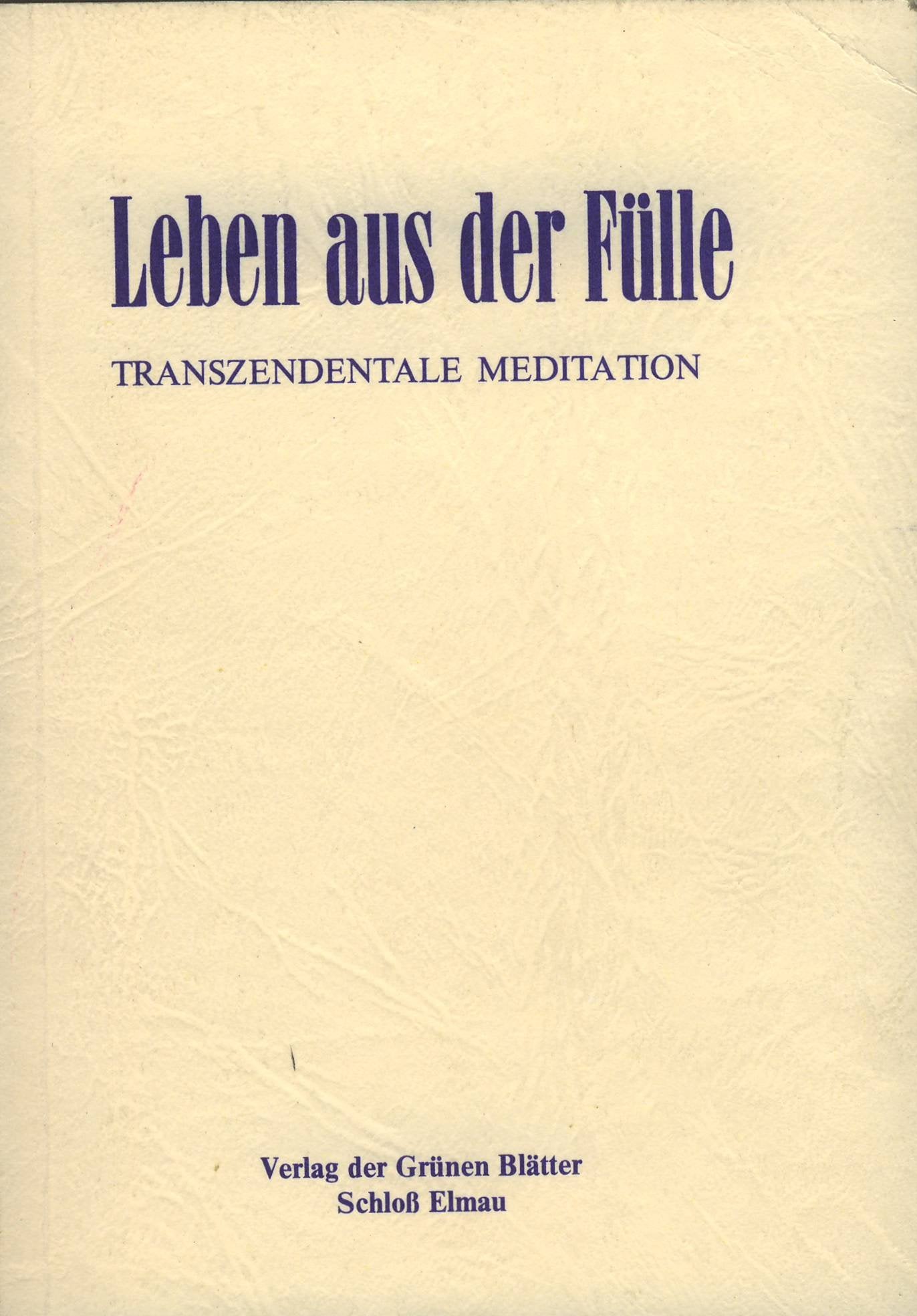Leben aus der Fülle: Transzendentale Meditation nach Maharishi Mahesh Yogi Books