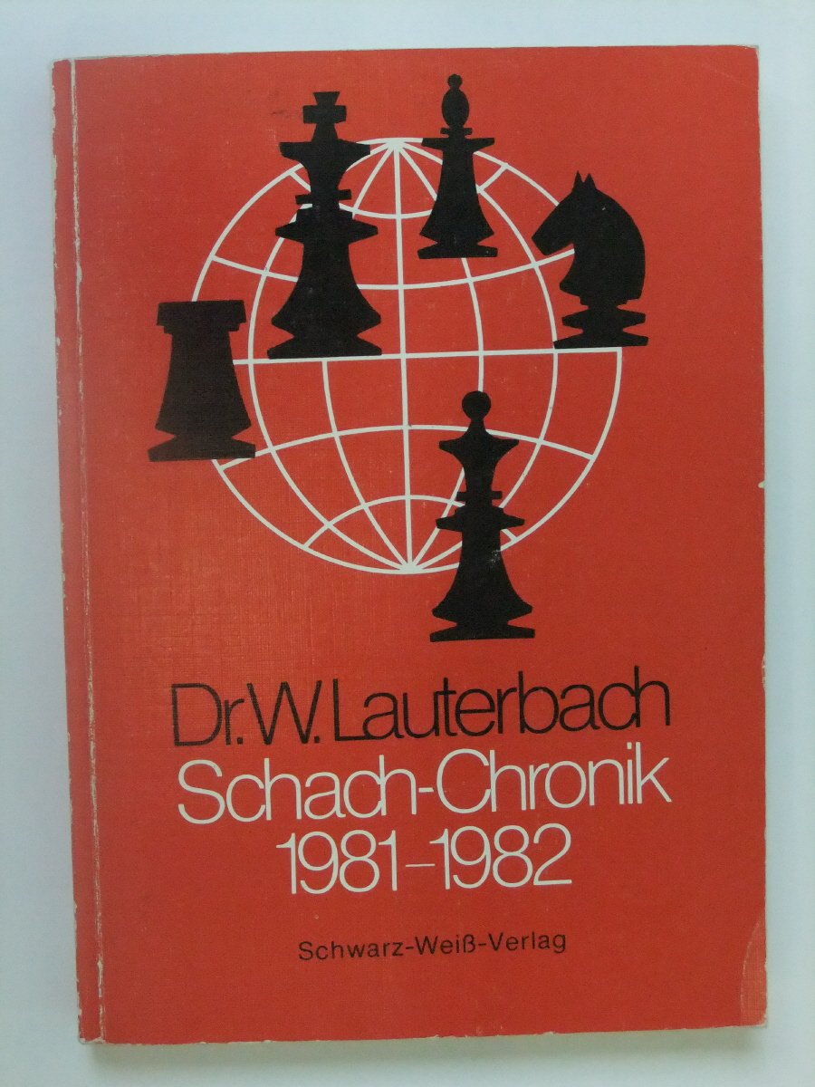 Schach - Chronik 1981-1982. Turniere, Partien und Probleme des Jahres Books