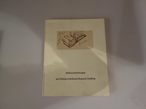 *BILDHAUERZEICHNUNGEN DES WILLHELM-LEHMBRUCK-MUSEUMS DUISBURG* Mit sehr vielen Abbildungen. Books