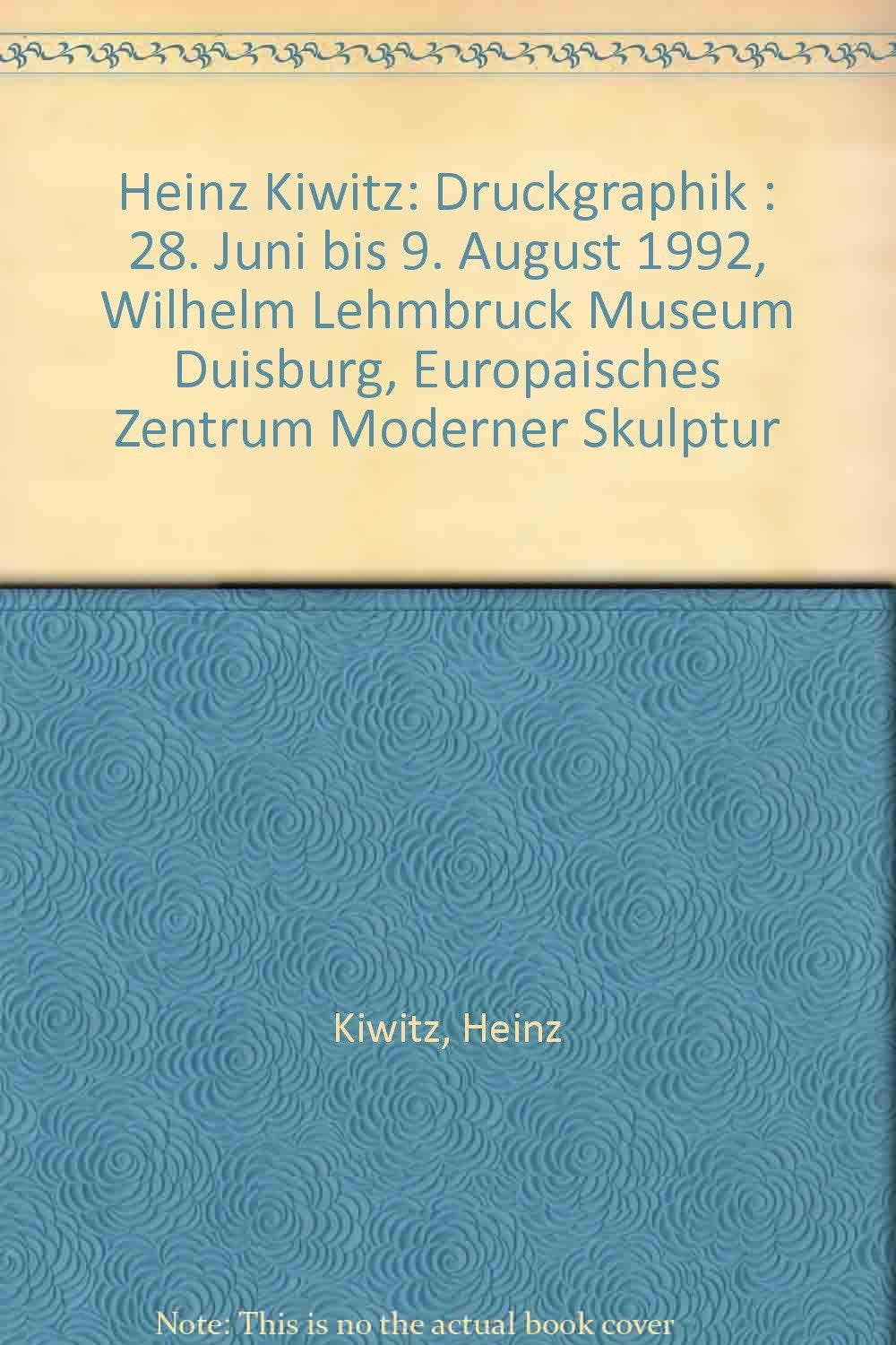Druckgraphik. 28. Juni bis 9. August 1992, Wilhelm-Lehmbruck-Museum Duisburg, Europäisches Zentrum Moderner Skulptur. Books
