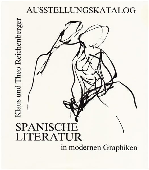 Spanische Literatur in modernen Graphiken: Ausstellungskatalog Contemporary literature