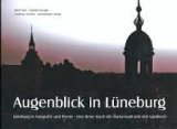 Augenblick in Lüneburg: Lüneburg in Fotografie und Poesie (Chamäleon Verlag) Leisure, Home & Garden