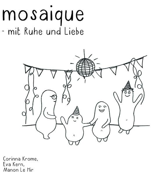 Mosaique: Mit Ruhe und Liebe Politics & History