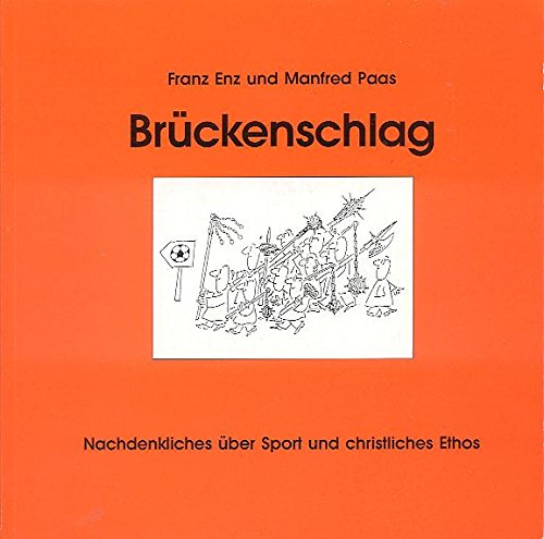 Brückenschlag - Nachdenkliches über Sport und christliches Ethos Books