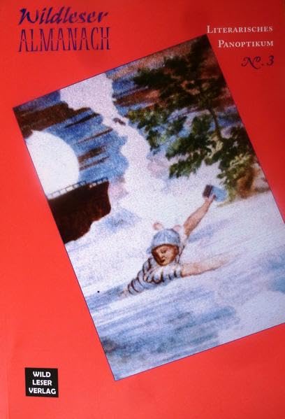 Wildleser-Almanach 3: Literarisches Panoptikum Contemporary literature