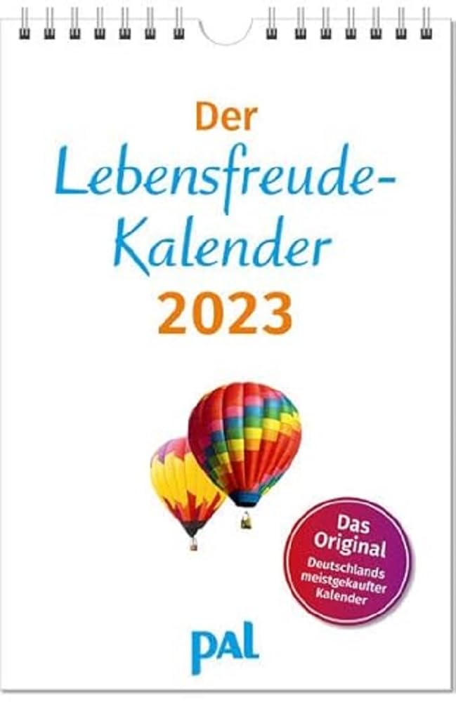 Der Lebensfreude-Kalender 2023: Der Original-Wandkalender, der meistgekaufte Kalender Deutschlands, 40 Blatt mit Spiralbindung. Mit motivierenden Sprüchen, Landschaftsbildern und Fotos Calendars