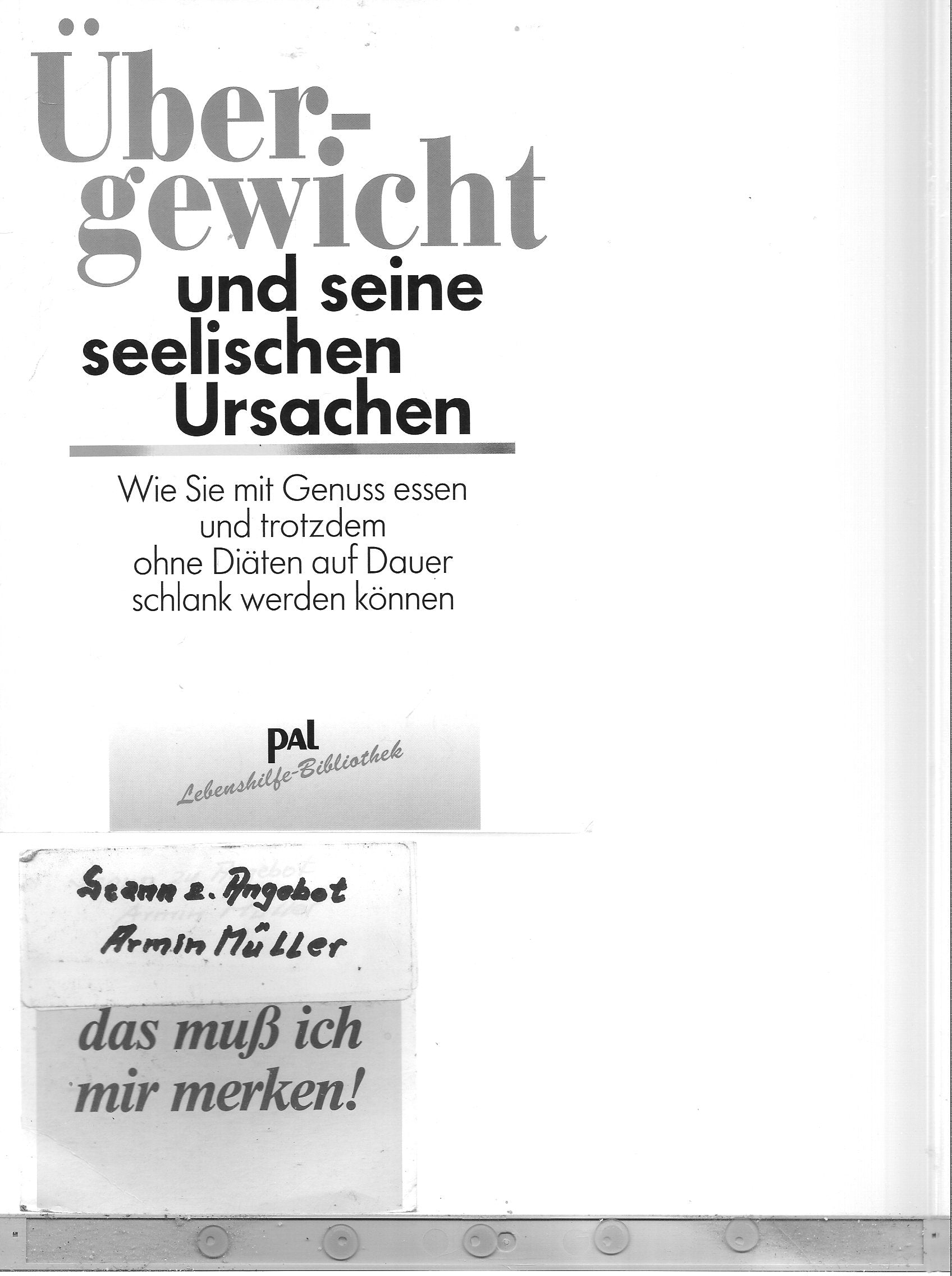 Übergewicht und seine seelischen Ursachen. Wie Sie mit Genuss essen und trotzdem ohne Diäten auf Dauer schlank werden können: Wie Sie mit Genuß ... ohne Diäten auf Dauer schlank werden können Medicine