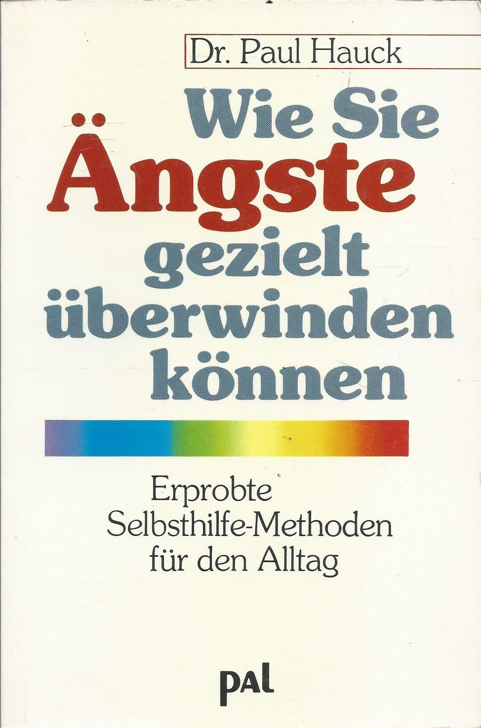 Wie Sie Ängste gezielt überwinden können: Erprobte Selbsthilfe-Methoden für den Alltag Lifestyle