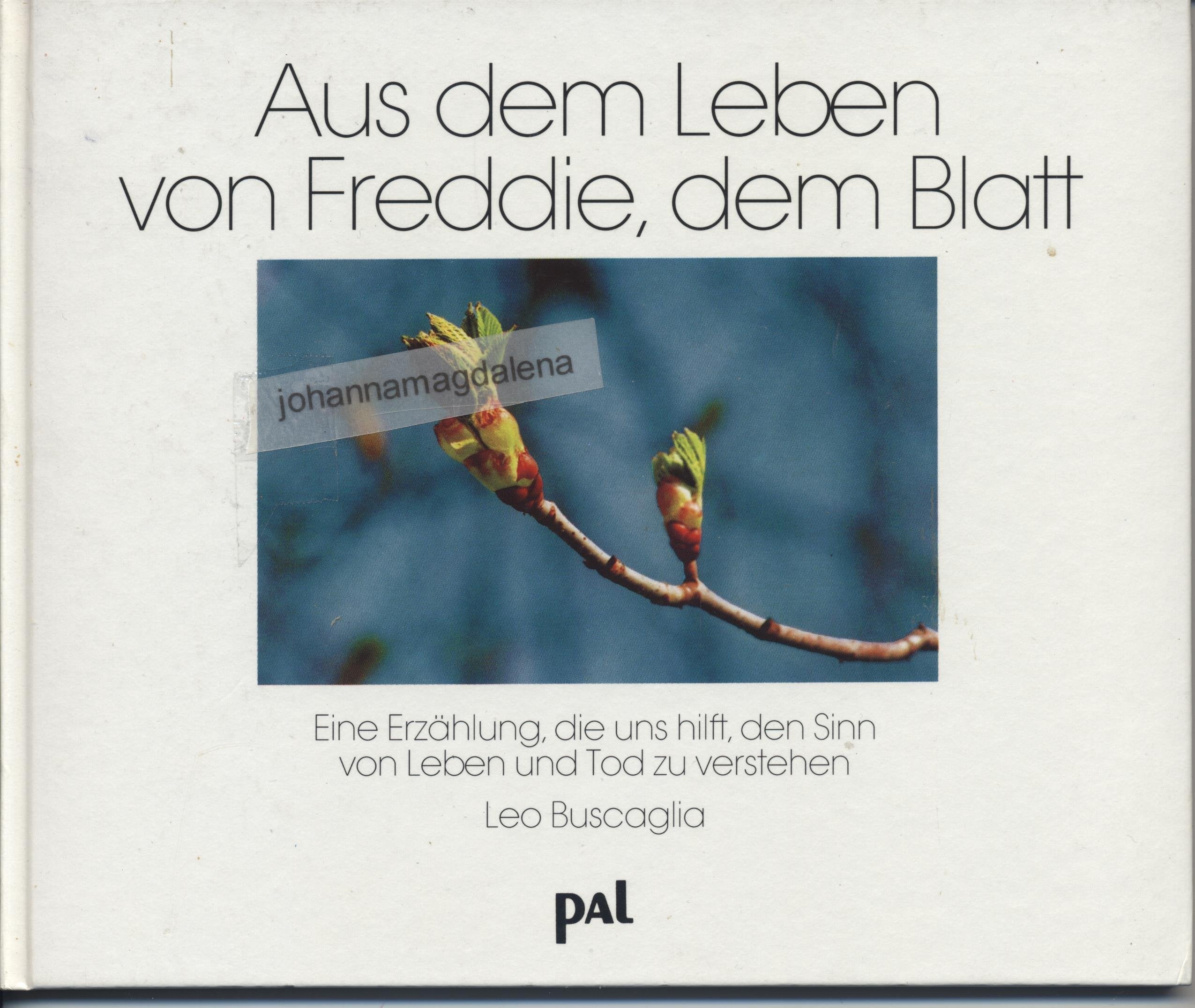 Aus dem Leben von Freddie, dem Blatt: Eine Erzählung, die uns hilft, den Sinn von Leben und Tod zu verstehen Religion & Esotericism