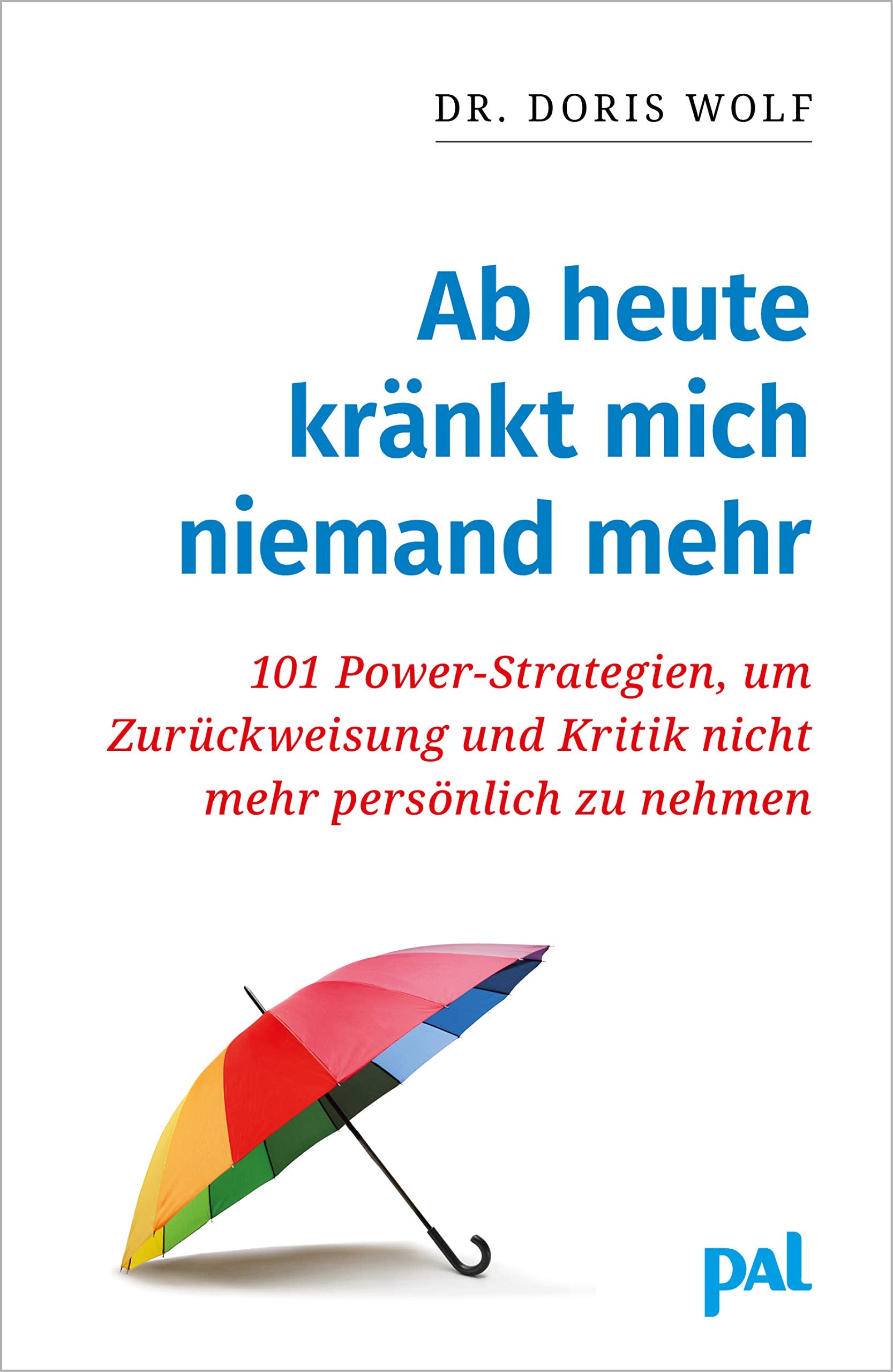Ab heute kränkt mich niemand mehr Lifestyle
