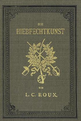 Die Hiebfechtkunst. Nachdruck der Ausgabe von 1885 Politics & History