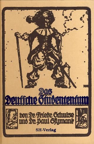 Das deutsche Studententum von den ältestesten Zeiten bis zur Gegenwart. Nachdruck der Ausgabe von 1932 book