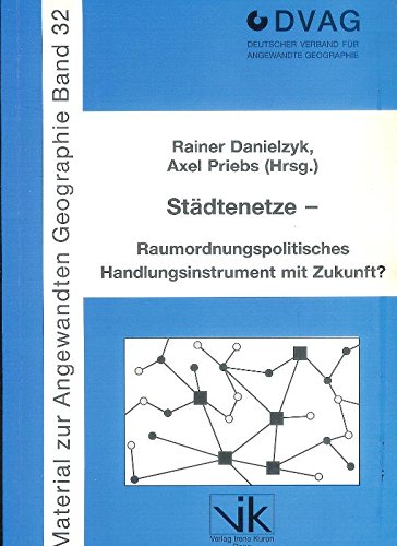 Städtenetze: Raumordnungspolitisches Handlungsinstrument mit Zukunft? Books
