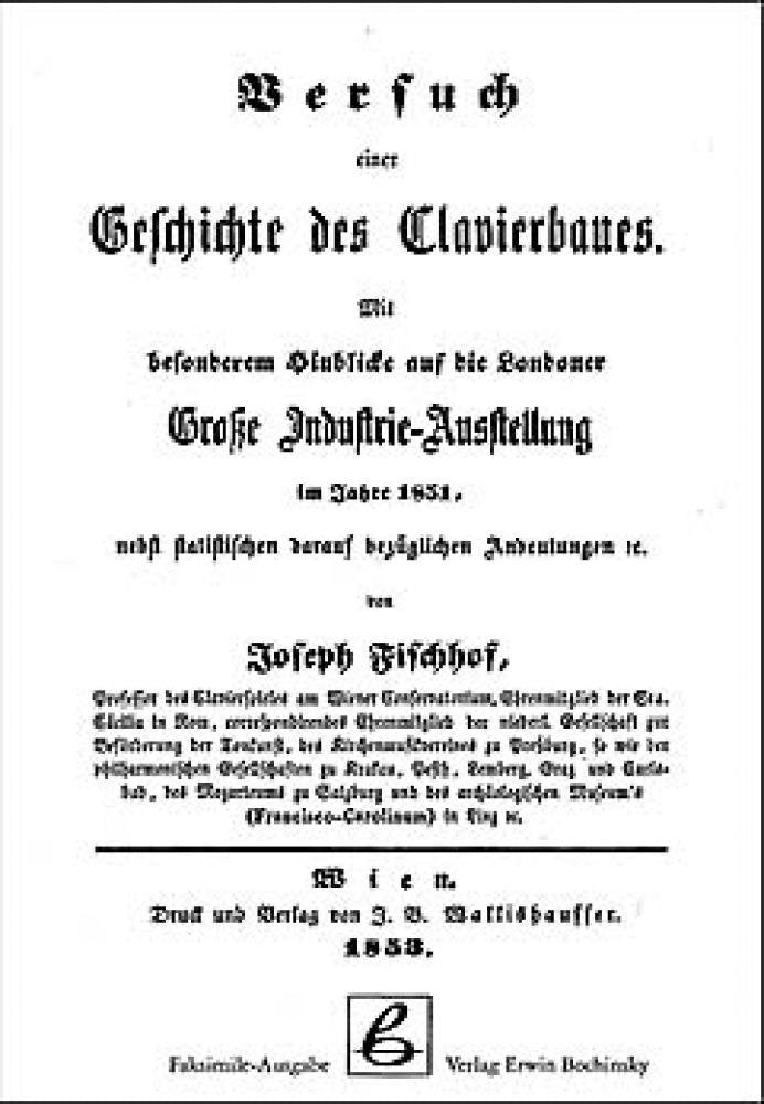 Versuch einer Geschichte des Clavierbaues: Mit besonderem Hinblick auf die Londoner Grosse Industrie-Ausstellung im Jahre 1851 Arts & Music Books