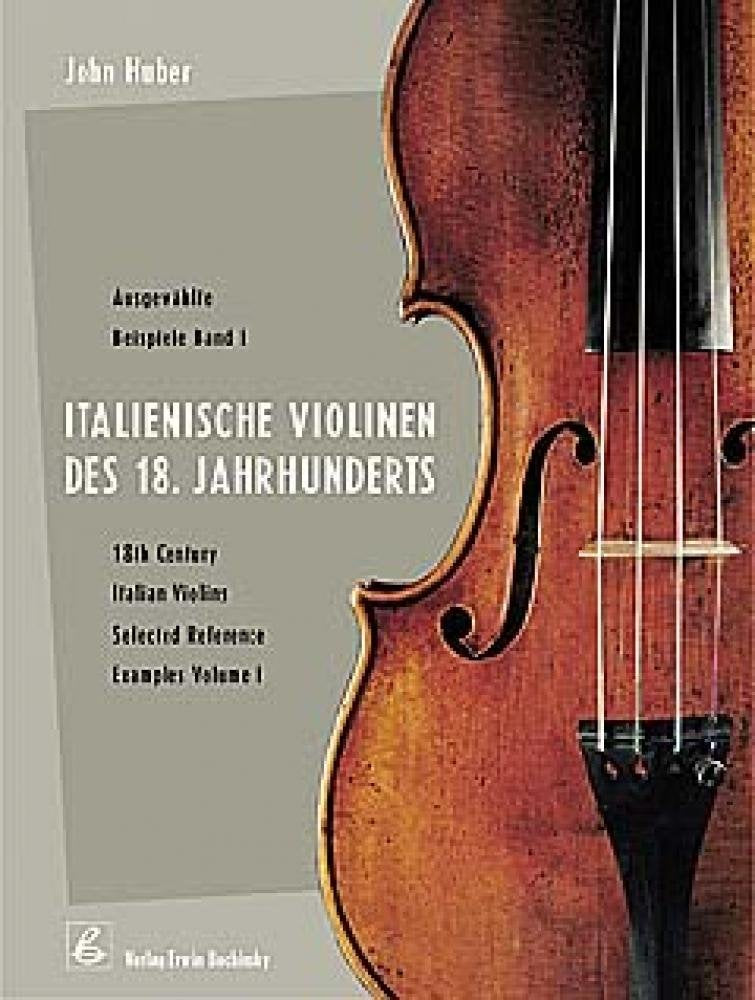 Ausgewählte Meistergeigen / Italienische Violinen des 18. Jahrhunderts, Ausgewählte Beispiele: 18th Century Italian Violins. Selected Reference Examples (Fachbuchreihe Das Musikinstrument) Sheet Music