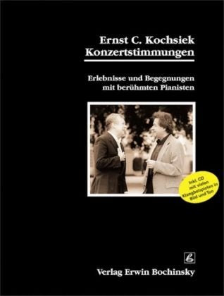 Konzertstimmung: Erlebnisse und Begegnungen mit berühmten Pianisten (Fachbuchreihe Das Musikinstrument) Sheet Music