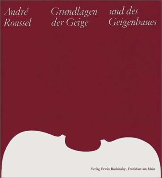 Grundlagen der Geige und des Geigenbaues: Lehr- und Handbuch von Bau und Funktion der Streichinstrumente und ihrer Teile (Fachbuchreihe Das Musikinstrument) Sheet Music
