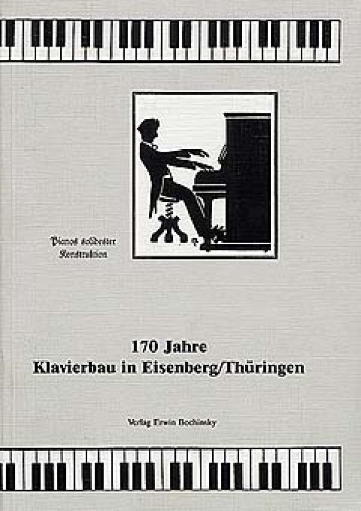 170 Jahre Klavierbau in Eisenberg / Thüringen book