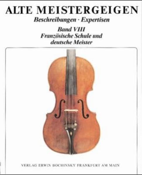 Alte Meistergeigen. Beschreibungen - Expertisen: Alte Meistergeigen, 8 Bde. in 6 Tl.-Bdn., Bd.2, Die Schulen von Mailand, Florenz, Genua: Hrsg. v. Verband schweizer. Geigenbaumeister Arts & Music