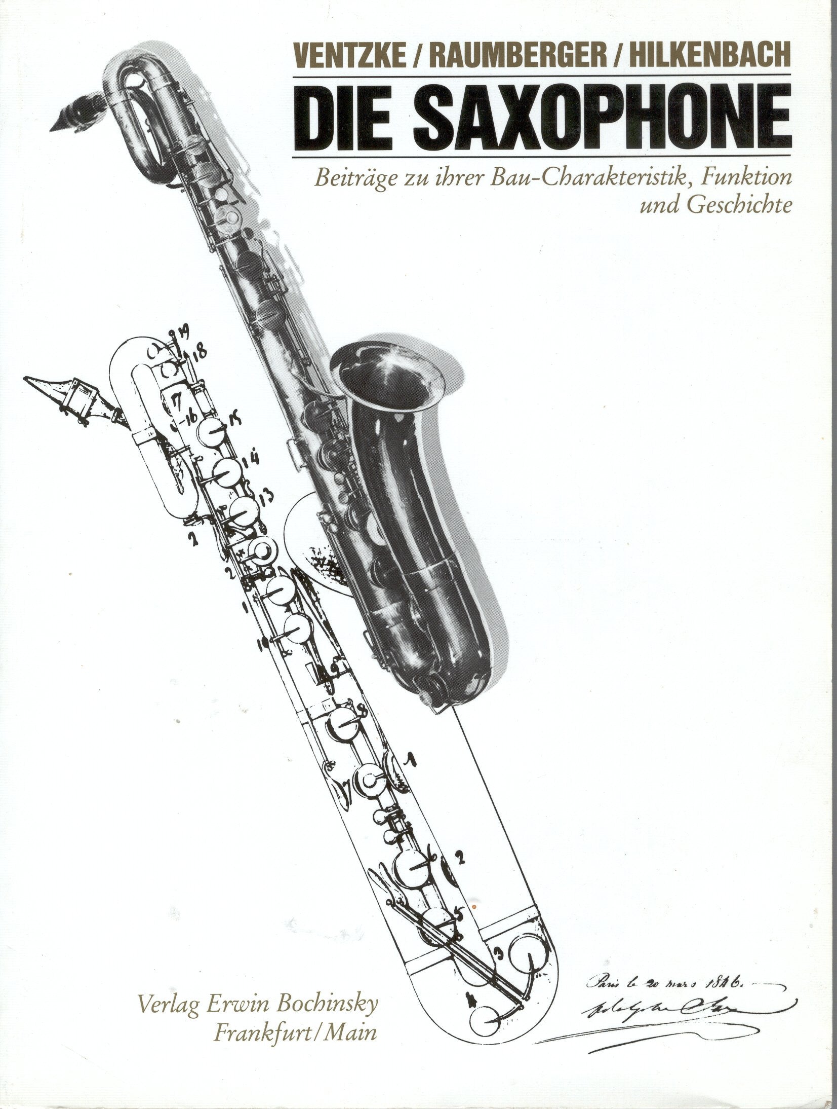 Die Saxophone: Beiträge zu ihrer Bau-Charakteristik, Funktion und Geschichte (Fachbuchreihe Das Musikinstrument) Arts & Music