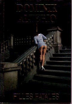 Filles fatales, Teil 2. Alterio, Dominik: . - Nürnberg : DMK-Verl Books